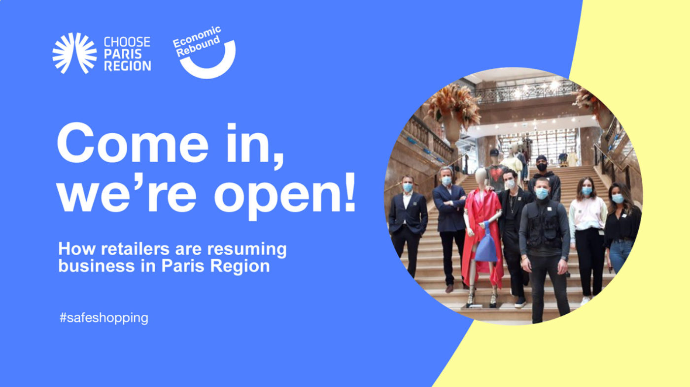  Come in! we're open! - How retailers are resuming business in Paris Region