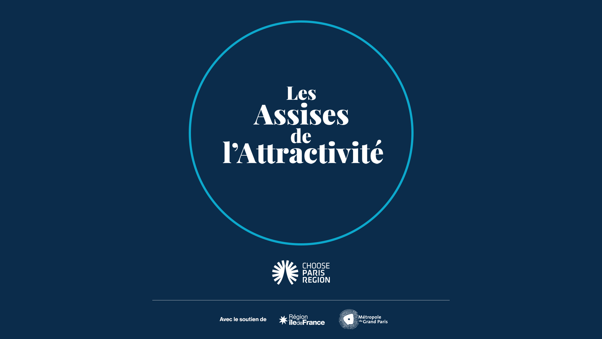 Assises de l’Attractivité 2022 : L’Ile-de-France, Capitale de l’Europe [07/12]